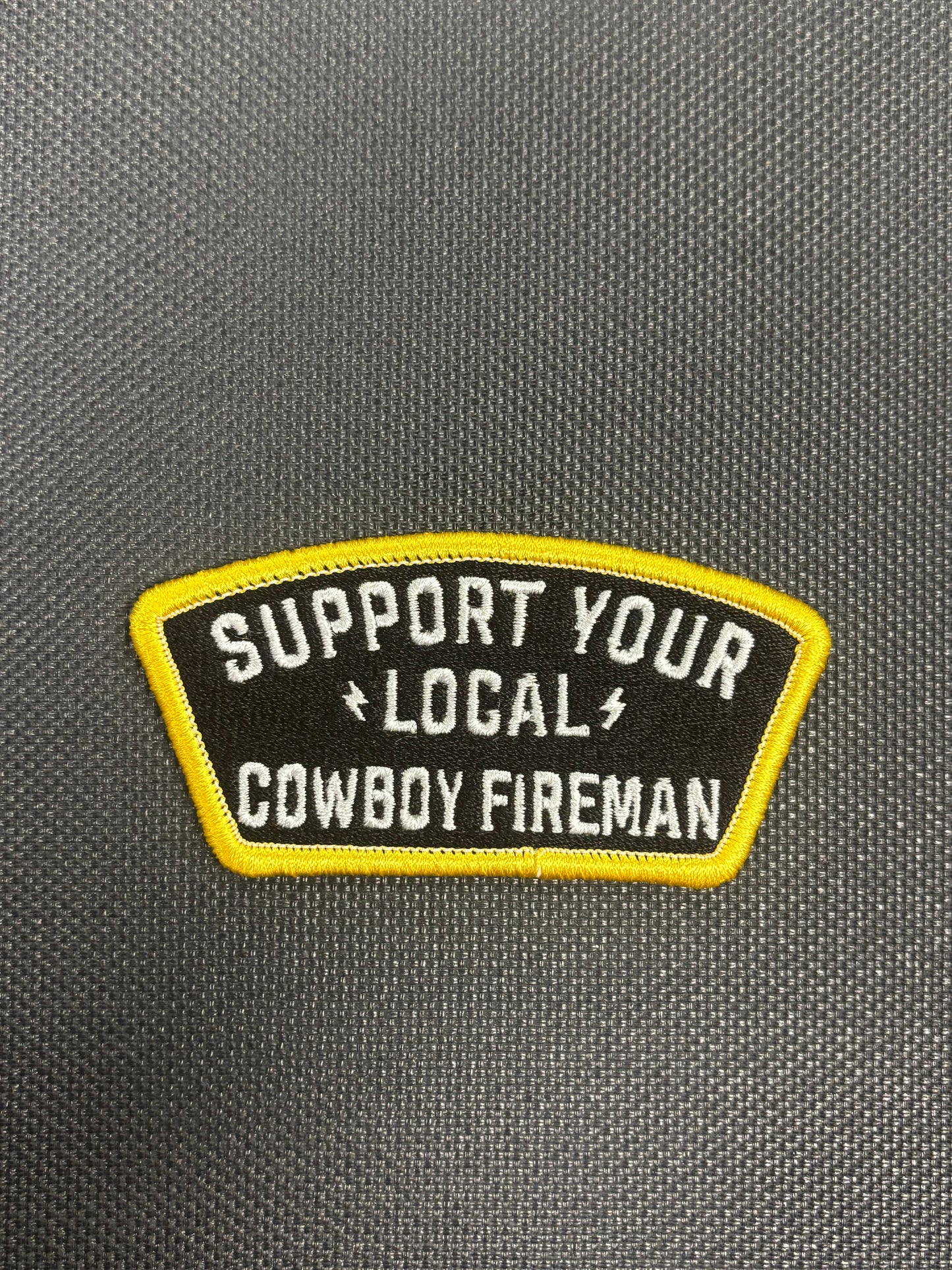 Support Your Local Cowboy Fireman Patch