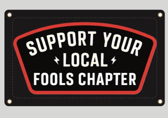 Support Your Local Fools Chapter Flag