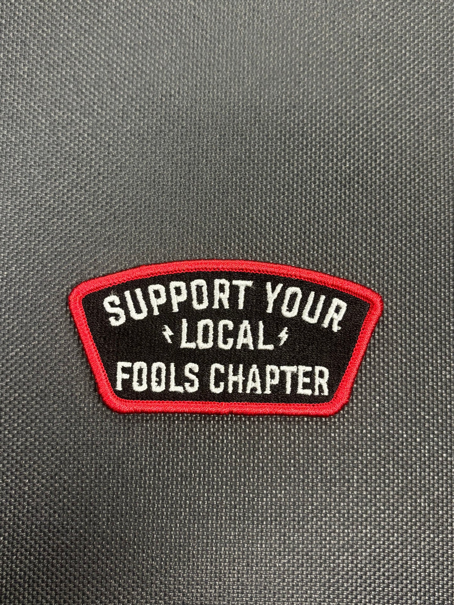 Support Your Local Fools Chapter Patch.