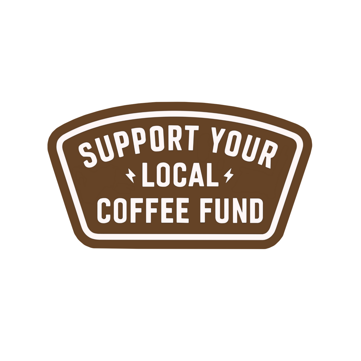 Support Your Local Coffee Fund sticker