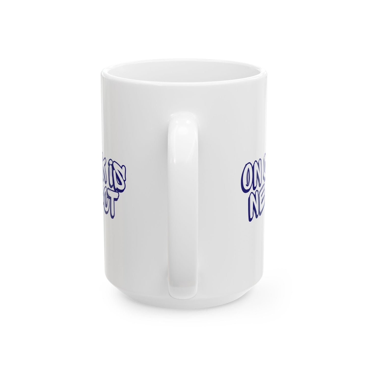On Deck Is Neglect Ceramic Mug, (11oz, 15oz)