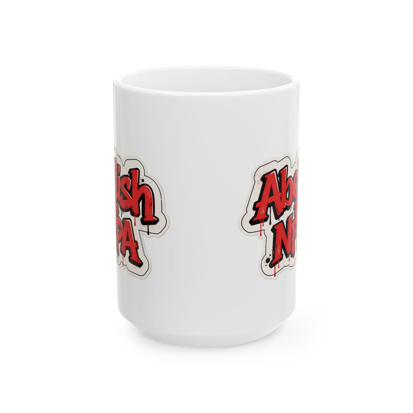 Abolish the NFPA Ceramic Mug, (11oz, 15oz)