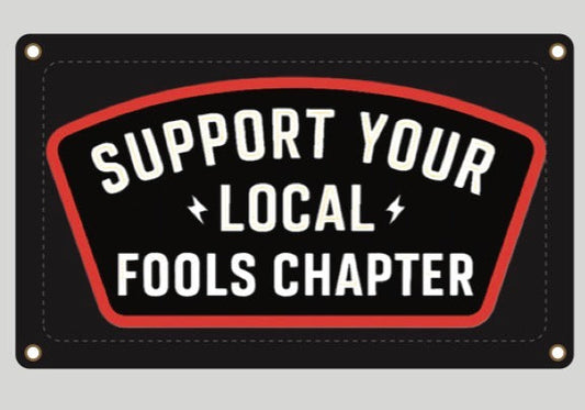 Support Your Local Fools Chapter Flag