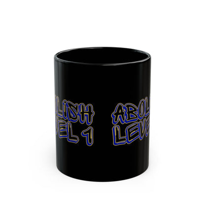Abolish Level One Black Mug (11oz, 15oz)