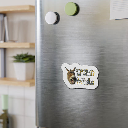 "A" Shift A*sholes Die-Cut Magnets