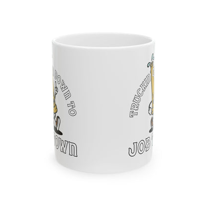 Job Town Ceramic Mug, (11oz, 15oz)