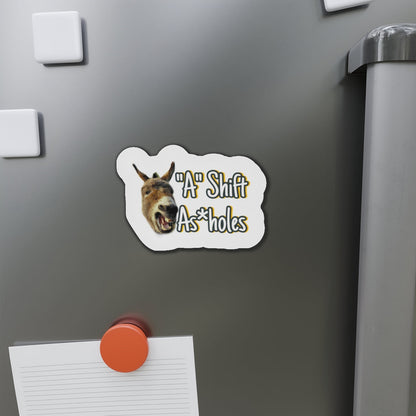 "A" Shift A*sholes Die-Cut Magnets