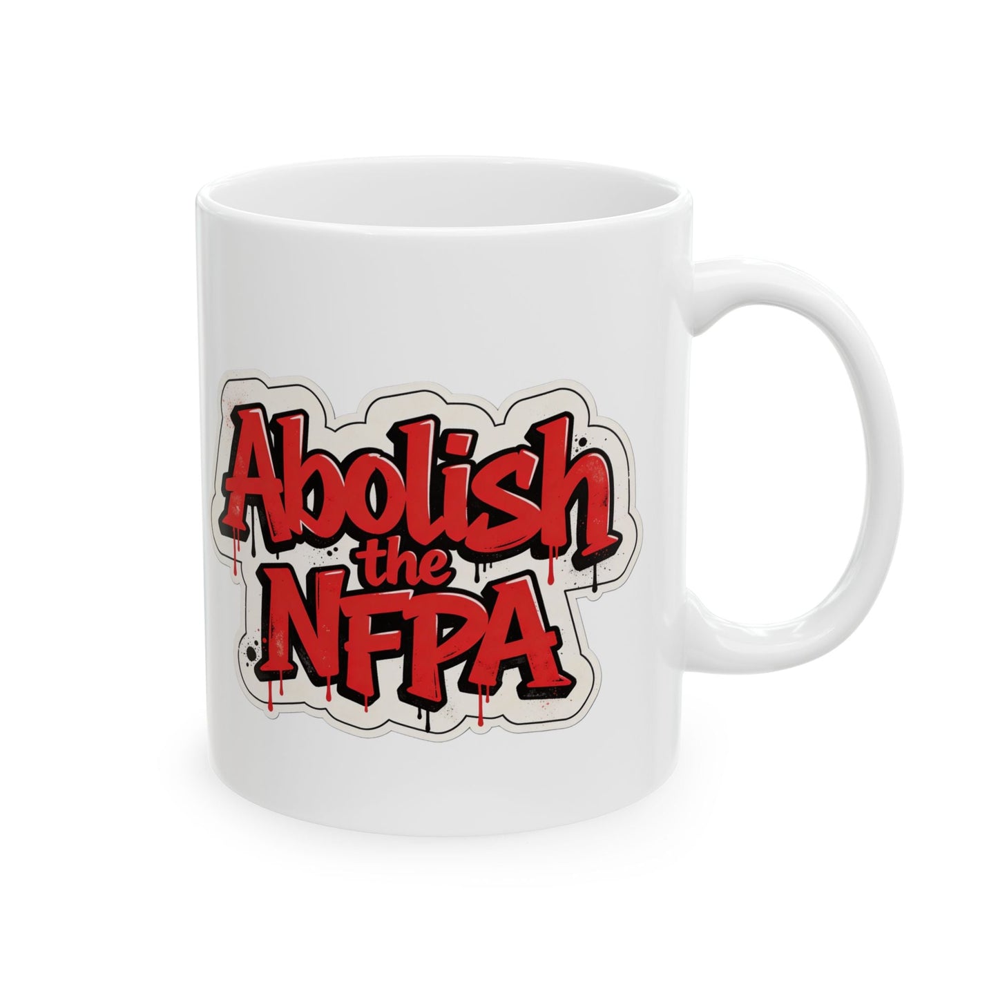Abolish the NFPA Ceramic Mug, (11oz, 15oz)