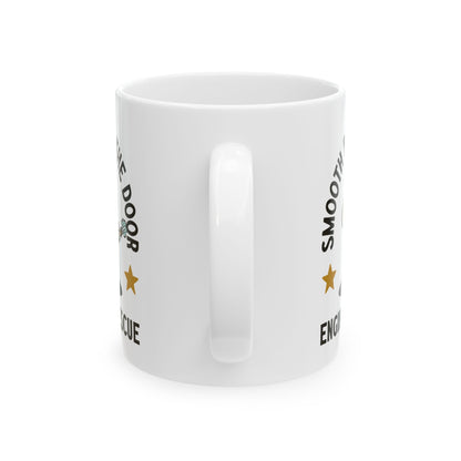 Smooth Bore To The Door Ceramic Mug, (11oz, 15oz)