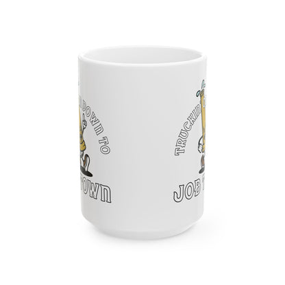 Job Town Ceramic Mug, (11oz, 15oz)