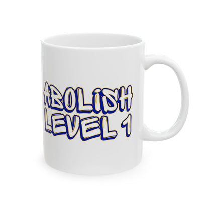 Abolish Level One Ceramic Mug, (11oz, 15oz)