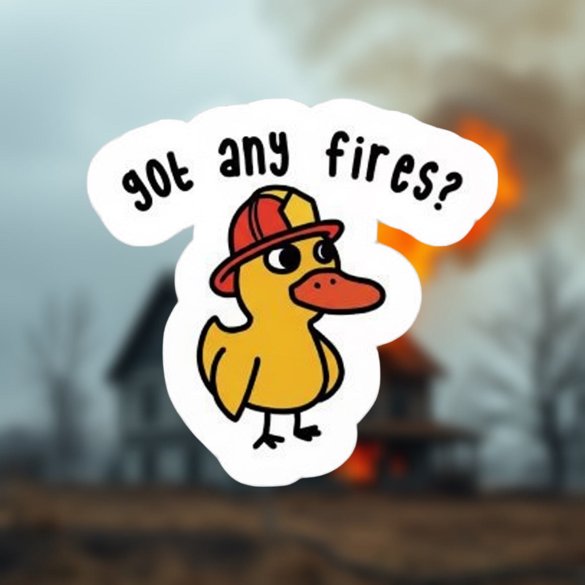 Got any fires?