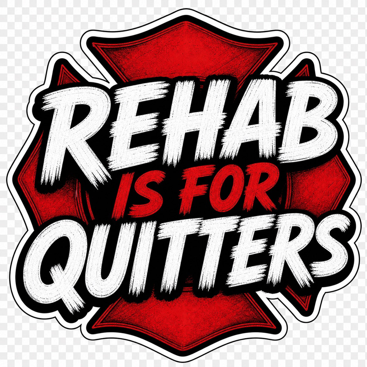 Rehab is for quitters