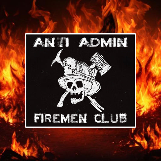 Anti Admin Firemen Club