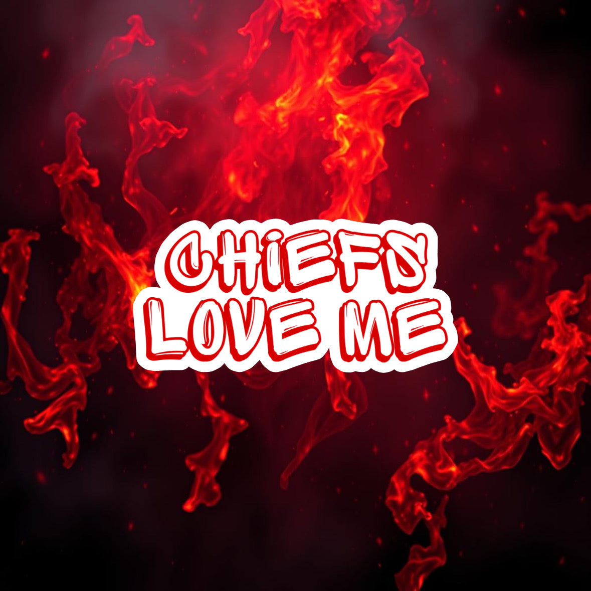 Chiefs love me