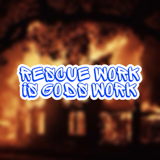 Rescue work is Gods work