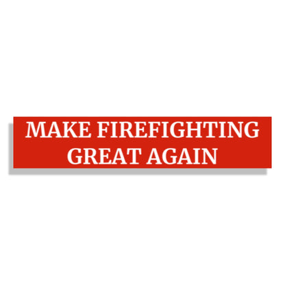 Firefighting Great Again Sticker